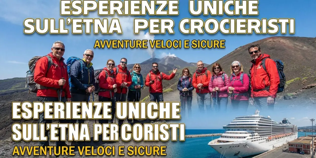 Esperienze uniche sull’Etna per crocieristi – avventure veloci e sicure